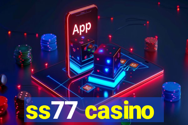 ss77 casino